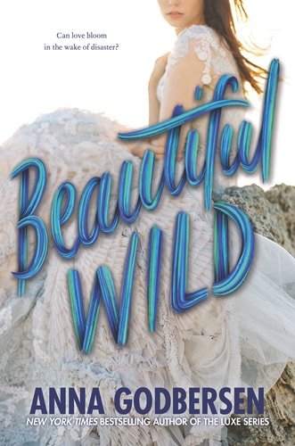 Beautiful Wild — Anna Godbersen