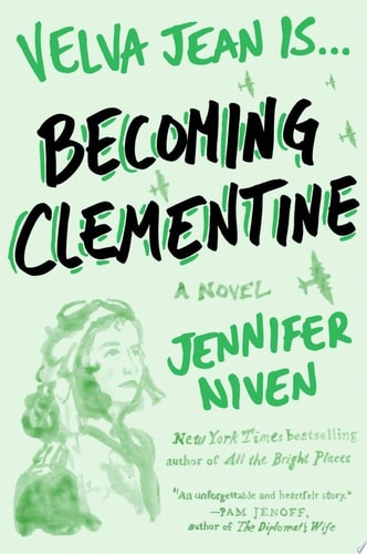 Becoming Clementine Book 3 in the Velva Jean series — Jennifer Niven