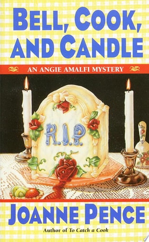 Bell, Cook, and Candle An Angie Amalfi Mystery — Joanne Pence