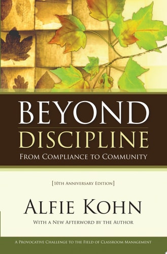 Beyond Discipline From Compliance to Community — Alfie Kohn