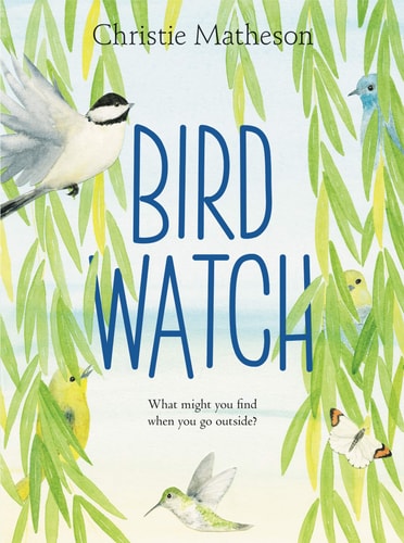 Bird Watch — Christie Matheson
