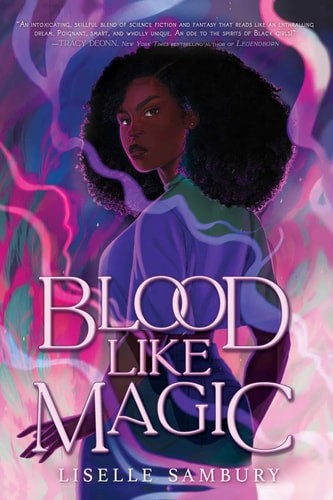 Blood Like Magic — Liselle Sambury