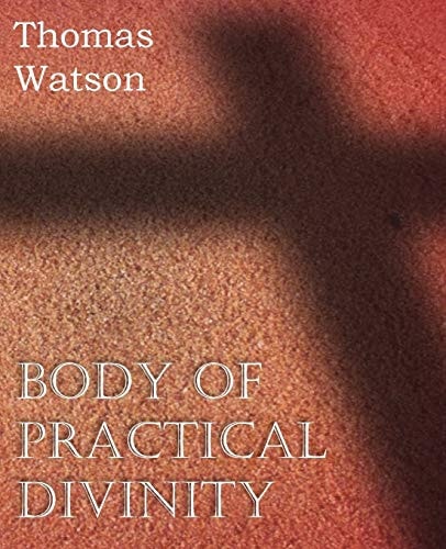 Body of Practical Divinity — Thomas Watson