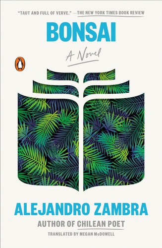 Bonsai A Novel — Alejandro Zambra