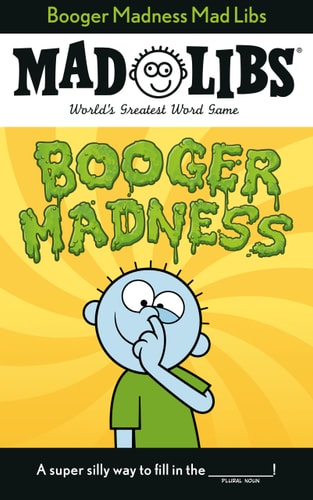 Booger Madness Mad Libs World’s Greatest Word Game — Gabriella DeGennaro