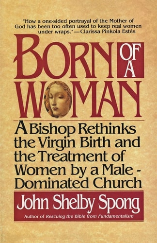 Born of a Woman — John Shelby Spong
