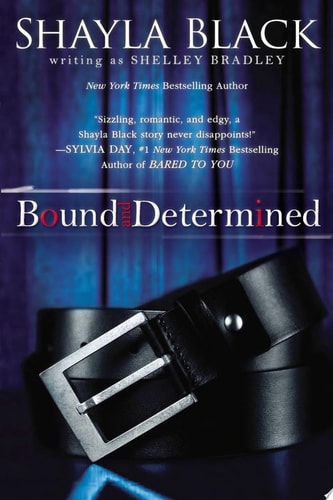 Bound and Determined — Shayla Black