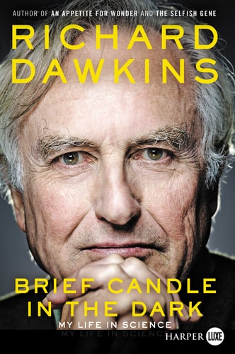 Brief Candle in the Dark My Life in Science — Richard Dawkins