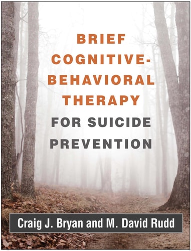 Brief Cognitive-Behavioral Therapy for Suicide Prevention — Craig J. Bryan