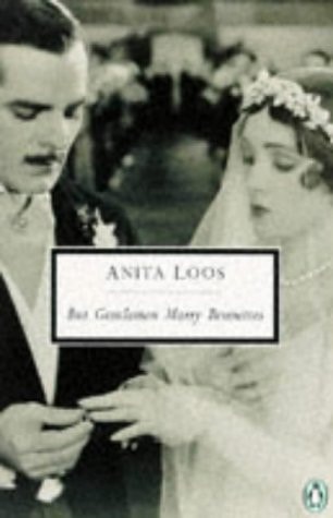 But Gentlemen Marry Brunettes The Illuminating Diary of a Professional Lady — Anita Loos