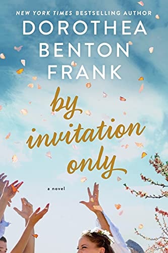 By Invitation Only — Dorothea Benton Frank
