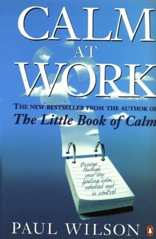 Calm at Work — Paul Wilson