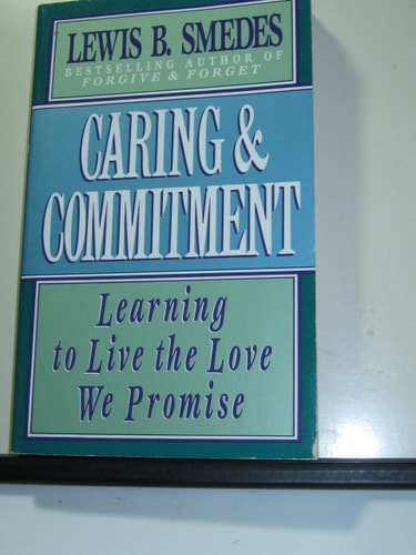 Caring and Commitment — Lewis B. Smedes