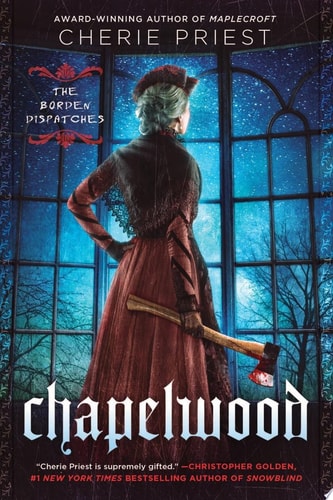 Chapelwood — Cherie Priest