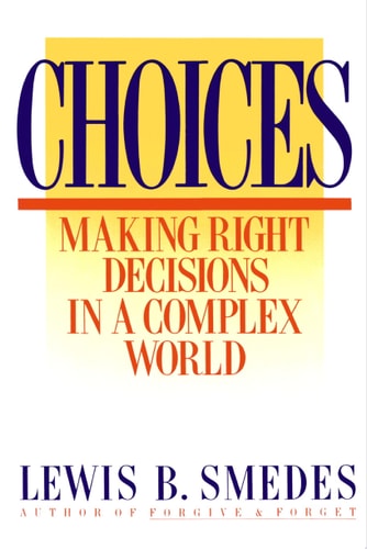 Choices — Lewis B. Smedes