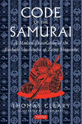 Code of the Samurai A Modern Translation of the Bushido Shoshinshu of Taira Shigesuke — Thomas Cleary