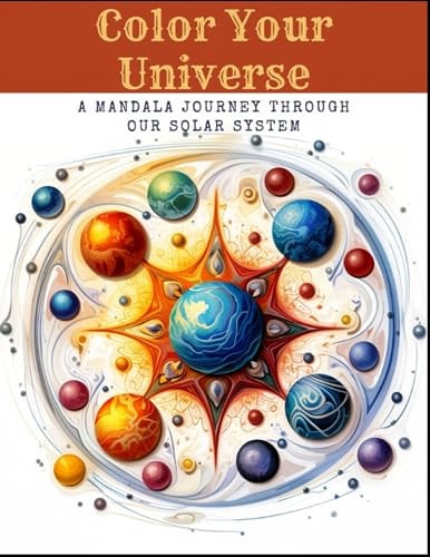 Color Your Universe A Mandala Journey Through Our Solar System — VINAY. BHASKARLA
