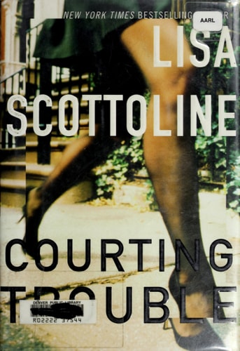 Courting Trouble — Lisa Scottoline