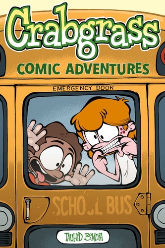 Crabgrass Comic Adventures — Tauhid Bondia