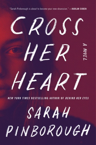Cross Her Heart A Novel — Sarah Pinborough