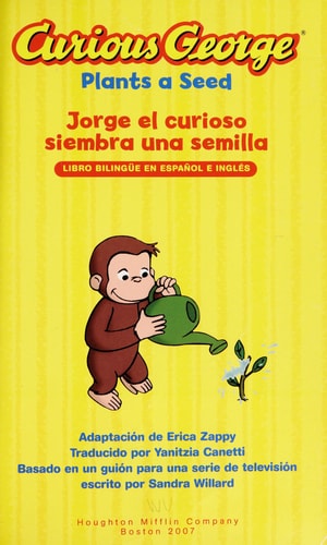 Curious George Plants a Seed/Jorge El Curioso Siembra Una Semilla Bilingual English-Spanish — H. A. Rey