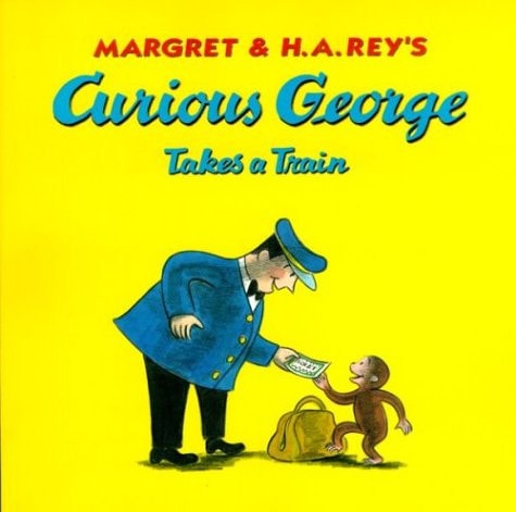 Curious George Takes a Train — H. A. Rey