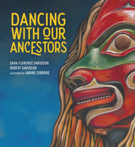 Dancing with Our Ancestors — Sara Florence Davidson