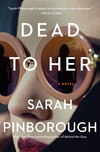 Dead to Her A Novel — Sarah Pinborough