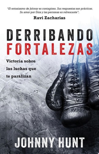 Derribando fortalezas — Johnny Hunt