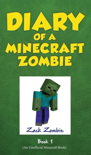 Diary of a Minecraft Zombie Book 1 A Scare of a Dare — Zack Zombie (Fictitious character)