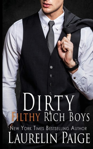 Dirty Filthy Rich Boys — Laurelin Paige