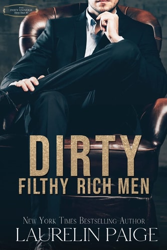 Dirty Filthy Rich Men — Laurelin Paige