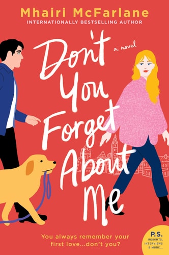 Don’t You Forget About Me A Novel — Mhairi McFarlane