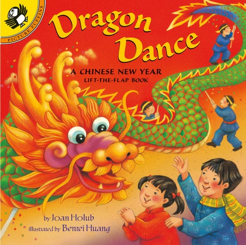 Dragon Dance A Chinese New Year Lift-the-Flap Book — Joan Holub