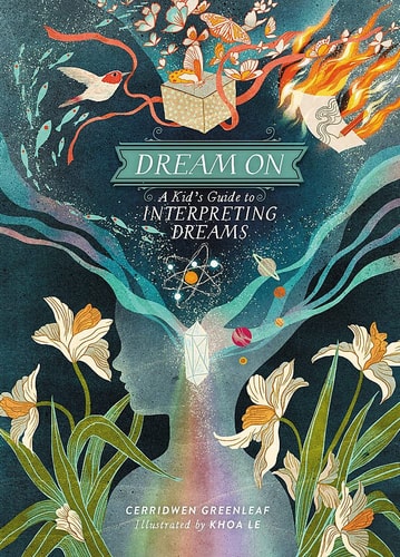 Dream On A Kid’s Guide to Interpreting Dreams — Cerridwen Greenleaf