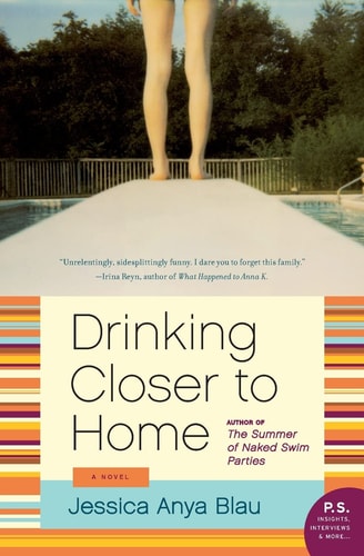 Drinking Closer to Home A Novel — Jessica Anya Blau