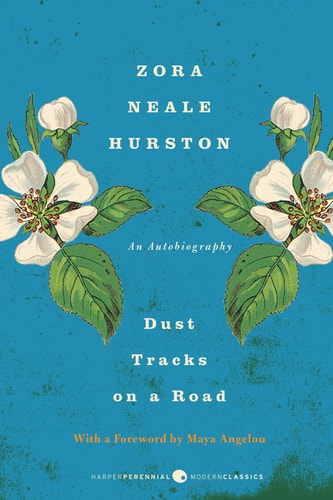 Dust Tracks on a Road An Autobiography — Zora Neale Hurston