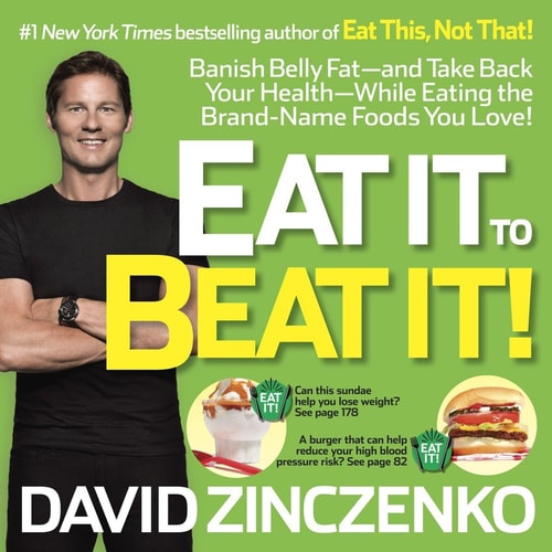 Eat It to Beat It! Banish Belly Fat-and Take Back Your Health-While Eating the Brand-Name Foods You Love! — David Zinczenko