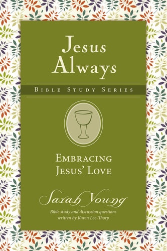 Embracing Jesus’ Love — Sarah Young