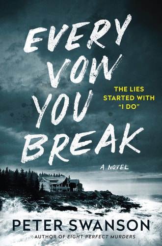 Every Vow You Break A Novel — Peter Swanson