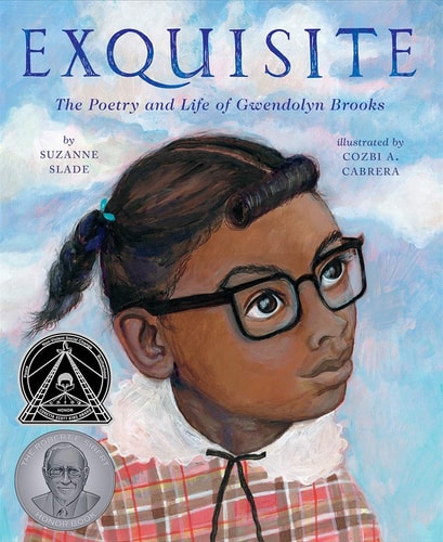 Exquisite The Poetry and Life of Gwendolyn Brooks — Suzanne Slade