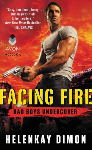 Facing Fire Bad Boys Undercover — HelenKay Dimon