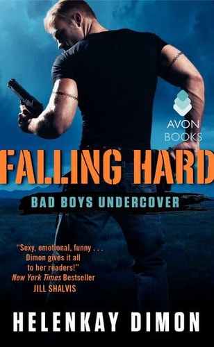 Falling Hard Bad Boys Undercover — HelenKay Dimon