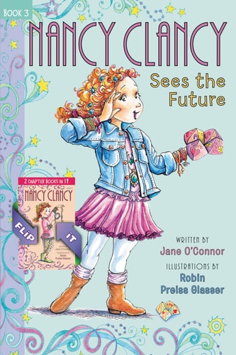 Fancy Nancy: Nancy Clancy Bind-up: Books 3 and 4 Sees the Future and Secret of the Silver Key — Jane O’Connor