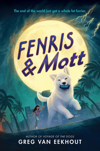 Fenris and Mott — Greg Van Eekhout