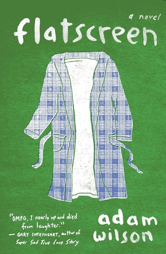 Flatscreen A Novel — Adam Wilson