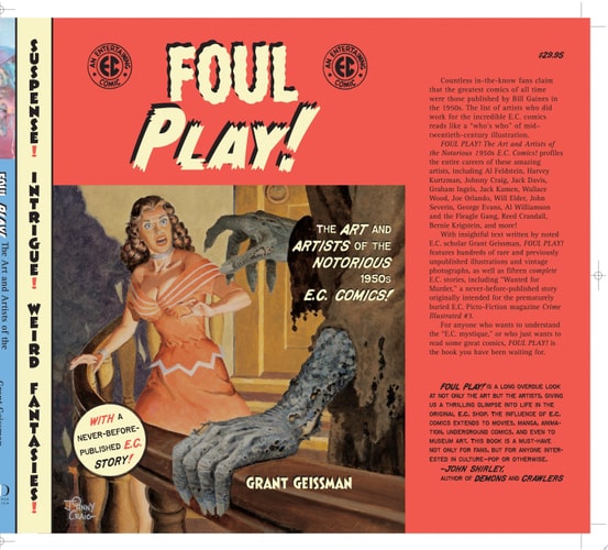 Foul Play! The Art and Artists of the Notorious 1950s E.C. Comics! — Grant Geissman