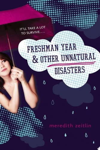 Freshman Year and Other Unnatural Disasters — Meredith Zeitlin