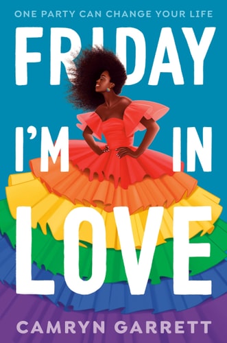 Friday I’m in Love — Camryn Garrett