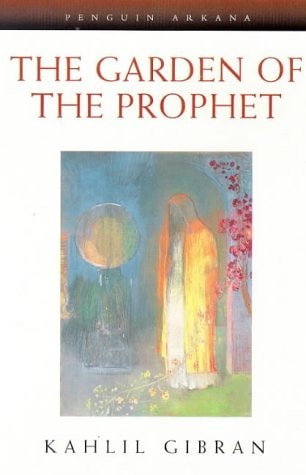 Garden of the Prophet — Khalil Gibran